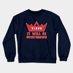 CornaVirus will be overthrown Crewneck Sweatshirt